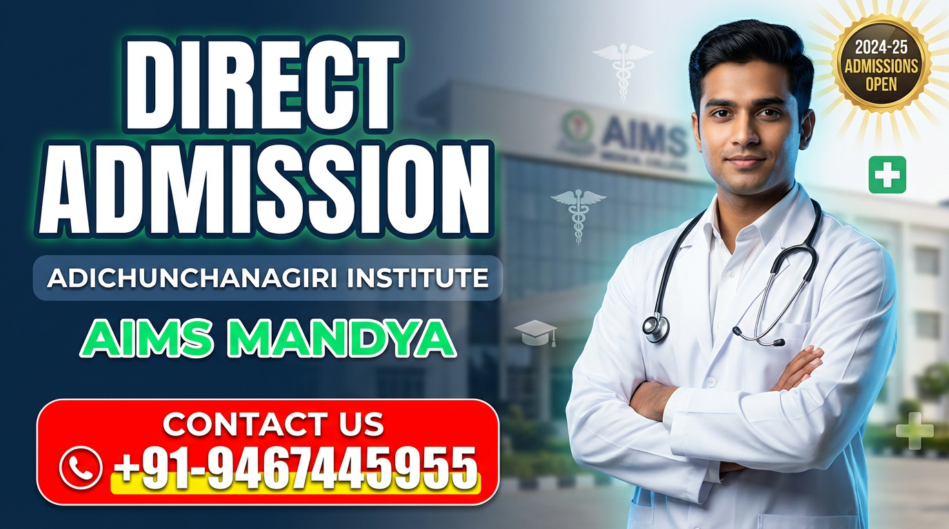 Direct Admission In Adichunchanagiri Institute of Medical Sciences (AIMS) Mandya